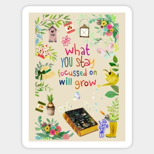 What you stay focus in will grow Sticker